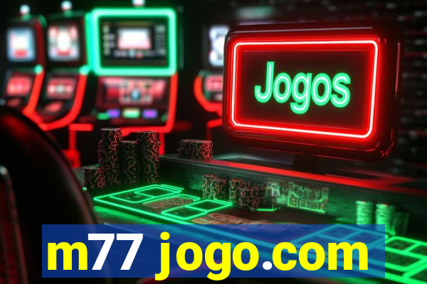 m77 jogo.com